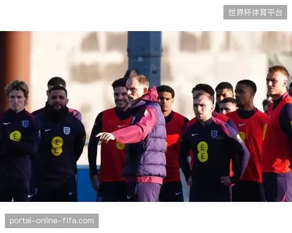 图赫尔对阵容充满信心，强调队内多名冠军球员的经验是应对世界杯压力的关键